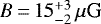 Mathematical equation: $B\,{=}\,15^{+3}_{-2}\,\mu {\textrm{G}}$