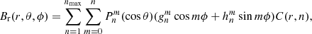Mathematical equation: $$ \begin{aligned} B_{\rm r}(r,\theta ,\phi ) = \sum ^{n_{\rm max}}_{n = 1} \sum ^{n}_{m = 0} P^{m}_{n} (\cos \theta )({{ g}}^{m}_{n} \cos m \phi +h^{m}_{n} \sin m \phi ) C(r,n), \end{aligned} $$