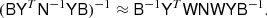 Mathematical equation: $$ \begin{aligned} (\mathsf{B } \mathsf{Y }^T \mathsf{N }^{-1} \mathsf{Y } \mathsf{B })^{-1} \approx \mathsf{B }^{-1} \mathsf{Y }^T \mathsf{W } \mathsf{N } \mathsf{W } \mathsf{Y } \mathsf{B }^{-1}. \end{aligned} $$