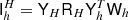 Mathematical equation: $ {\mathsf{I}}_{h}^{H} = {\mathsf{Y}}_{H} {\mathsf{R}}_{H} {\mathsf{Y}}_{h}^T {\mathsf{W}}_{h} $