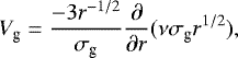 Mathematical equation: \begin{equation*}V_{\textrm{g}}=\frac{-3 r^{-1/2}}{\sigma_{\textrm{g}}} \frac{\partial}{\partial r} (\nu \sigma_{\textrm{g}} r^{1/2} ) ,\end{equation*}
