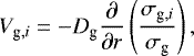 Mathematical equation: \begin{equation*} V_{\textrm{g},i} =-D_{\textrm{g}} \frac{\partial}{\partial r}\left( \frac{\sigma_{\textrm{g},i}}{\sigma_{\textrm{g}}}\right) ,\end{equation*}