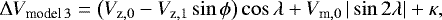 Mathematical equation: \begin{equation*} \Delta V_{\textrm{model}\,3} = \left(V_{\textrm{z},0} - V_{\textrm{z},1} \sin{\phi}\right) \cos{\lambda} + V_{\textrm{m},0}\, |\sin{2\lambda}| + \kappa,\end{equation*}