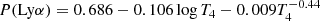 $$ \begin{aligned} P(\mathrm{Ly} \alpha ) = 0.686 - 0.106 \log T_4 - 0.009 T_4^{-0.44} \end{aligned} $$