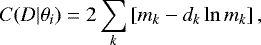 Mathematical equation: \begin{equation*} C(D|\theta_i) = 2 \sum_k \left[ m_k - d_k \ln m_k \right],\end{equation*}