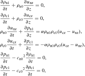 Mathematical equation: $$ \begin{aligned}&\frac{\partial \rho _{\rm n1}}{\partial t} + \rho _{\rm n0} \frac{\partial u_{\rm nz}}{\partial z} = 0, \nonumber \\&\frac{\partial \rho _{\rm c1}}{\partial t} + \rho _{\rm c0} \frac{\partial u_{\rm cz}}{\partial z} = 0, \nonumber \\&\rho _{\rm n0} \frac{\partial u_{\rm nz} }{\partial t} + \frac{\partial p_{\rm n1}}{\partial z} = \alpha \rho _{\rm n0} \rho _{\rm c0} (u_{\rm cz} - u_{\rm nz} ), \nonumber \\&\rho _{\rm c0} \frac{\partial u_{\rm cz} }{\partial t} + \frac{\partial p_{\rm c1}}{\partial z} = - \alpha \rho _{\rm n0} \rho _{\rm c0}(u_{\rm cz} - u_{\rm nz}), \nonumber \\&\frac{\partial p_{\rm n1}}{\partial t} - {c_{\rm n0}}^2 \frac{\partial \rho _{\rm n1}}{\partial t} = 0, \nonumber \\&\frac{\partial p_{\rm c1}}{\partial t} - {c_{\rm c0}}^2 \frac{\partial \rho _{\rm c1}}{\partial t} = 0, \end{aligned} $$