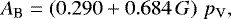 Mathematical equation: \begin{equation*} A_{\textrm{B}} = \left(0.290 + 0.684\, G \right)\, {p_{\textrm{V}}},\end{equation*}