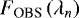 Mathematical equation: $F_{\textrm{OBS}}\left(\lambda_n\right)$