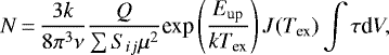 Mathematical equation: \begin{equation*} N\,{=}\,\frac{3k}{8\pi^3\nu}\frac{Q}{\sum S_{ij}\mu^2} \textrm{exp}\left(\frac{E_{\textrm{up}}}{kT_{\textrm{ex}}}\right) J(T_{\textrm{ex}}) \int \tau {\textrm{d}} V,\end{equation*}