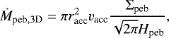 Mathematical equation: \begin{align*} \dot M_{\textrm{peb}, 3\textrm{D}} = \pi r_{\textrm{acc}}^2 v_{\textrm{acc}} \frac{\Sigma_{\textrm{peb}}}{\sqrt{2\pi} H_{\textrm{peb}}}, \end{align*}