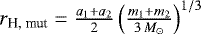 Mathematical equation: $r_{\textrm{H, mut}} = \frac{a_1 + a_2}{2} \left(\frac{m_1+m_2}{3\, M_{\odot}} \right)^{1/3}$