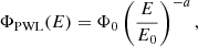 Mathematical equation: $$ \begin{aligned} \Phi _{\rm PWL}(E) = \Phi _0 \left(\frac{E}{E_0} \right)^{-a}, \end{aligned} $$