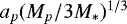 Mathematical equation: $a_p (M_p/3M_*)^{1/3}$
