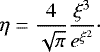 Mathematical equation: \begin{equation*} \eta = \frac{4}{\sqrt{\pi}}\frac{\xi^3}{e^{\xi^2}}\cdot \end{equation*}