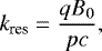 Mathematical equation: \begin{align*} k_{\textrm{res}} = \frac{qB_{0}}{pc},\end{align*}