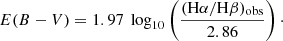 Mathematical equation: $$ \begin{aligned} E(B-V) = 1.97\ \log _{10} \left( \frac{(\mathrm{H} \alpha /\mathrm{H} \beta )_{\mathrm{obs} }}{2.86}\right)\cdot \end{aligned} $$