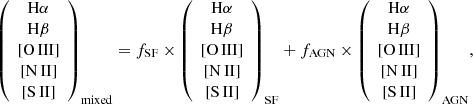 Mathematical equation: $$ \begin{aligned} {\left( {\begin{array}{*{20}{c}} {{\rm{H}}\alpha }\\ {{\rm{H}}\beta }\\ {[{\rm{O}}\,{\rm{III}}]}\\ {[{\rm{N}}\,{\rm{II}}]}\\ {[{\rm{S}}\,{\rm{II}}]} \end{array}} \right)_{{\rm{mixed}}}} = {f_{{\rm{SF}}}} \times {\left( {\begin{array}{*{20}{c}} {{\rm{H}}\alpha }\\ {{\rm{H}}\beta }\\ {[{\rm{O}}\,{\rm{III}}]}\\ {[{\rm{N}}\,{\rm{II}}]}\\ {[{\rm{S}}\,{\rm{II}}]} \end{array}} \right)_{{\rm{SF}}}} + {f_{{\rm{AGN}}}} \times {\left( {\begin{array}{*{20}{c}} {{\rm{H}}\alpha }\\ {{\rm{H}}\beta }\\ {[{\rm{O}}\,{\rm{III}}]}\\ {[{\rm{N}}\,{\rm{II}}]}\\ {[{\rm{S}}\,{\rm{II}}]} \end{array}} \right)_{{\rm{AGN}}}}, \end{aligned} $$