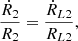 Mathematical equation: $$ \begin{aligned} \frac{\dot{R}_2}{R_2}=\frac{\dot{R}_{L2}}{R_{L2}}, \end{aligned} $$