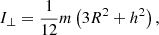 Mathematical equation: $$ I_{\perp } = \frac{1}{12}m \left(3R^2 + h^2\right), $$