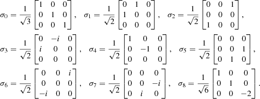 Mathematical equation: $$ \begin{aligned} \sigma _0&={\frac{1}{{\sqrt{3}}}}\left[ \begin{matrix} 1&0&0 \\ 0&1&0 \\ 0&0&1 \end{matrix}\right], \quad \sigma _1 ={\frac{1}{{\sqrt{2}}}}\left[ \begin{matrix} 0&1&0 \\ 1&0&0 \\ 0&0&0 \end{matrix}\right], \quad \sigma _2 ={\frac{1}{{\sqrt{2}}}}\left[ \begin{matrix} 0&0&1 \\ 0&0&0 \\ 1&0&0 \end{matrix}\right], \quad \nonumber \\ \sigma _3&=\frac{1}{{\sqrt{2}}}\left[ \begin{matrix} 0&- i&0 \\ i&0&0 \\ 0&0&0 \end{matrix}\right], \quad \sigma _4 =\frac{1}{{\sqrt{2}}}\left[ \begin{matrix} 1&0&0\\ 0&-1&0\\ 0&0&0 \end{matrix}\right], \quad \sigma _5 =\frac{1}{{\sqrt{2}}}\left[ \begin{matrix} 0&0&0 \\ 0&0&1 \\ 0&1&0 \end{matrix}\right], \quad \nonumber \\ \sigma _6&=\frac{1}{{\sqrt{2}}}\left[ \begin{matrix} 0&0&i \\ 0&0&0 \\ -i&0&0 \end{matrix}\right], \quad \sigma _7 =\frac{1}{{\sqrt{2}}}\left[ \begin{matrix} 0&0&0 \\ 0&0&- i \\ 0&i&0 \end{matrix}\right], \quad \sigma _8 =\frac{1}{{\sqrt{6}}}\left[ \begin{matrix} 1&0&0 \\ 0&1&0 \\ 0&0&- 2 \end{matrix}\right] . \end{aligned} $$