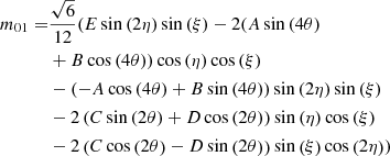 Mathematical equation: $$ \begin{aligned} m_{01}=&{\frac{\sqrt{6}}{12}}(E\sin {\left(2 \eta \right)} \sin {\left(\xi \right)} - 2 (A \sin {\left(4 \theta \right)} \nonumber \\&+ B \cos {\left(4 \theta \right)}) \cos {\left(\eta \right)} \cos {\left(\xi \right)} \nonumber \\&- \left(- A \cos {\left(4 \theta \right)} + B \sin {\left(4 \theta \right)}\right) \sin {\left(2 \eta \right)} \sin {\left(\xi \right)} \nonumber \\&- 2 \left(C \sin {\left(2 \theta \right)} + D \cos {\left(2 \theta \right)}\right) \sin {\left(\eta \right)} \cos {\left(\xi \right)}\nonumber \\ & - 2 \left(C \cos {\left(2 \theta \right)} - D \sin {\left(2 \theta \right)}\right) \sin {\left(\xi \right)} \cos {\left(2 \eta \right)} ) \end{aligned} $$