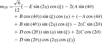 Mathematical equation: $$ \begin{aligned} m_{05}=&{\frac{\sqrt{6}}{12}}\big (- E \sin {\left(2 \eta \right)} \cos {\left(\xi \right)} - 2 (A \sin {\left(4 \theta \right)} \nonumber \\ &+ B \cos {\left(4 \theta \right)}) \sin {\left(\xi \right)} \cos {\left(\eta \right)} + (- A \cos {\left(4 \theta \right)} \nonumber \\&+ B \sin {\left(4 \theta \right)}) \sin {\left(2 \eta \right)} \cos {\left(\xi \right)} - 2 (C \sin {\left(2 \theta \right)}\nonumber \\& + D \cos {\left(2 \theta \right)}) \sin {\left(\eta \right)} \sin {\left(\xi \right)} + 2 (C \cos {\left(2 \theta \right)} \nonumber \\&- D \sin {\left(2 \theta \right)}) \cos {\left(2 \eta \right)} \cos {\left(\xi \right)} \big ) \end{aligned} $$