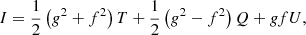 Mathematical equation: $$ \begin{aligned} I = \frac{1}{2} \left( g^2 + f^2 \right) T + \frac{1}{2} \left( g^2 - f^2 \right) Q + g f U, \end{aligned} $$