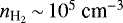 Mathematical equation: $n_{\textrm{H}_2} \,{\sim}\, 10^5~{\textrm{cm}^{-3}}$