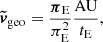 Mathematical equation: $$ \begin{aligned} {\boldsymbol{\tilde{v}}}_{\rm geo} = \frac{{\boldsymbol{\pi }}_{\rm E}}{\pi _{\rm E}^2} \frac{\mathrm{AU}}{t_{\rm E}}, \end{aligned} $$