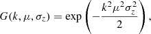 Mathematical equation: $$ \begin{aligned} G(k,\mu ,\sigma _z) = \exp \left( -\frac{k^2\mu ^2\sigma _z^2}{2} \right) , \end{aligned} $$