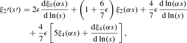 Mathematical equation: $$ \begin{aligned} \xi _2\prime (s\prime )&= 2 \epsilon \frac{\mathrm{d} \xi _0(\alpha s)}{\mathrm{d} \ln (s)} + \left(1+\frac{6}{7}\epsilon \right) \xi _2(\alpha s) + \frac{4}{7} \epsilon \frac{\mathrm{d} \ln (\alpha s)}{\mathrm{d} \ln (s)} \nonumber \\&\quad + \frac{4}{7} \epsilon \left[ 5 \xi _4(\alpha s) + \frac{\mathrm{d} \xi _4(\alpha s)}{\mathrm{d} \ln (s)} \right] , \end{aligned} $$