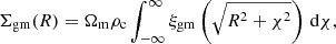 Mathematical equation: $$ \begin{aligned} \Sigma _{\rm gm}(R) = \Omega _{\rm m} \rho _{\rm c} \int _{-\infty }^{\infty } \xi _{\rm gm}\left( \sqrt{R^2 + \chi ^2} \right) \, \mathrm{d} \chi , \end{aligned} $$