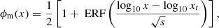 Mathematical equation: $$ \begin{aligned} \phi _{\rm m}(x) = \dfrac{1}{2}\left[1+\text{ ERF}\left(\dfrac{\log _{10}x-\log _{10}x_t}{\sqrt{s}}\right)\right], \end{aligned} $$