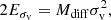 Mathematical equation: $$ \begin{aligned} 2E_{\sigma _{\rm v}}=M_{\rm diff}\sigma _{\rm v}^2, \end{aligned} $$