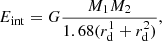 Mathematical equation: $$ \begin{aligned} E_{\rm int} = G\dfrac{M_1M_2}{1.68(r_{\rm d}^1 + r_{\rm d}^2)}, \end{aligned} $$