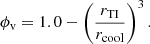 Mathematical equation: $$ \begin{aligned} \phi _{\rm v} = 1.0 - \left(\frac{r_{\rm TI}}{r_{\rm cool}}\right)^3. \end{aligned} $$