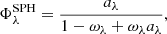 Mathematical equation: $$ \begin{aligned} \Phi _{\lambda }^\mathrm{SPH} = \dfrac{a_{\lambda }}{1 - \omega _{\lambda } + \omega _{\lambda }a_{\lambda }}, \end{aligned} $$