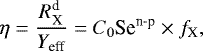 Mathematical equation: \begin{align*} \eta = \frac{{R}^{\textrm{d}}_{\textrm{X}}}{{Y}_{\textrm{eff}}} = {C}_{0} \textrm{Se}^{\textrm{n-p}} \times {f}_{\textrm{X}}, \end{align*}