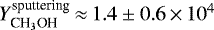 Mathematical equation: ${Y}_{\textrm{CH}_3\textrm{OH}}^{\textrm{sputtering}}\,{\approx}\, 1.4\pm0.6\,{\times}\,10^{4}$