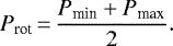 Mathematical equation: \begin{equation*}P_{\textrm{rot}}\,{=}\,\frac{P_{\textrm{min}}+P_{\textrm{max}}}{2} .\end{equation*}
