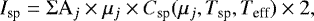 Mathematical equation: \begin{equation*} {I_{\textrm{sp}}} = \Sigma {\textrm{A}}_j \times \mu_j \times {C_{\textrm{sp}}}(\mu_j,{T_{\textrm{sp}}},{T_{\textrm{eff}}}) \times 2 ,\vspace*{-3pt}\end{equation*}