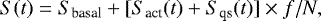 Mathematical equation: \begin{equation*} S(t)=S_{\textrm{basal}}+[S_{\textrm{act}}(t)+ S_{\textrm{qs}}(t)] \times f / N ,\end{equation*}