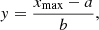 Mathematical equation: $$ \begin{aligned} { y}=\frac{x_{\rm max}-a}{b}, \end{aligned} $$