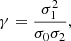 Mathematical equation: $$ \begin{aligned} \gamma =\frac{\sigma _1^2}{\sigma _0 \sigma _2}, \end{aligned} $$
