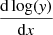 Mathematical equation: $ \frac{\mathrm{d}\log(\mathit{y})}{\mathrm{d}x} $