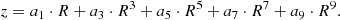 Mathematical equation: $$ \begin{aligned} z= a_1\cdot R + a_3\cdot R^3 +a_5\cdot R^5 + a_7\cdot R^7 + a_9\cdot R^9. \end{aligned} $$
