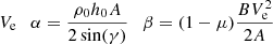 Mathematical equation: $$ \begin{aligned} V_{\rm e} \quad \alpha = \frac{\rho _0 h_0 A}{2 \sin (\gamma )} \quad \beta =(1-\mu )\frac{B V_{\rm e}^2}{2 A} \end{aligned} $$