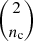 Mathematical equation: $ \binom{2}{n_{\mathrm{c}}} $