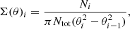 Mathematical equation: $$ \begin{aligned} \Sigma (\theta )_i = \frac{N_i}{\pi N_{\mathrm{tot} } (\theta ^2_i-\theta ^2_{i-1})}, \end{aligned} $$