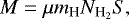 Mathematical equation: \begin{equation*} M=\mu m_{\textrm{H}} N_{\textrm{H}_{2}}S, \end{equation*}